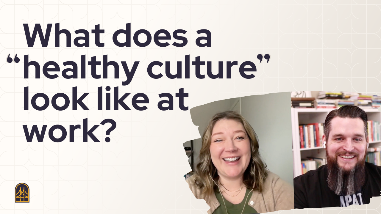 What Makes a Work Culture "Healthy?"
